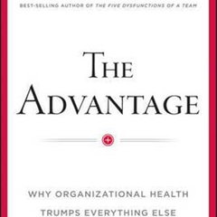The Advantage                    

                                            Why Organizational Health Trumps Everything Else In Business
                                                Patrick M. Lencioni
                                            
                       See more