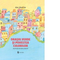 Orasul verde si povestea culorilor, 