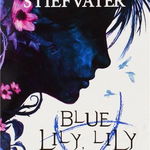 Blue Lily, Lily Blue - Maggie Stiefvater