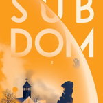 Sub Dom Volumul 2, Stephen King - Editura Nemira