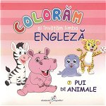 Coloram si invatam limba engleza 7 Pui de animale - Roxana Geantă, All