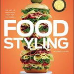 Food Styling: The Art of Preparing Food for the Camera - Delores Custer, Delores Custer