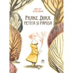 Franz, Dora, fetița și păpușa - Hardcover - Didier Lévy - Cartea Copiilor, 