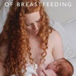 Womanly Art of Breastfeeding, -