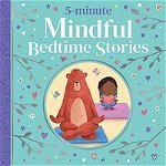 Mindful Bedtime Stories - 5 Minute Tales Treasuries 