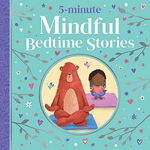 Mindful Bedtime Stories - 5 Minute Tales Treasuries 