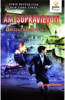Am supravietuit invaziei naziste, 1944, Editura Gama, 8-9 ani +, Editura Gama