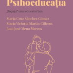 Descopera psihologia. Psihoeducatia - Maria Cruz Sanchez, Maria Victoria Martin Cilleros, Juan Jose Mena Marcos, Juan Jose Mena Marcos
