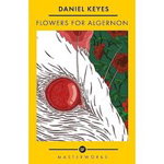 Flowers for Algernon - Daniel Keyes, editia 2022