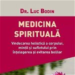 Medicina spirituală - Paperback brosat - Luc Bodin - For You, 