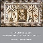 Aseneth of Egypt: The Composition of a Jewish Narrative, Paperback - Patricia D. Ahearne-Kroll