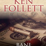 Bani de hartie. Un puzzle naucitor, in doar 24 de ore - Ken Follett