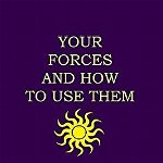 Your Forces and How to Use Them, Paperback - Christian D. Larson