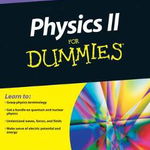 Physics II For Dummies