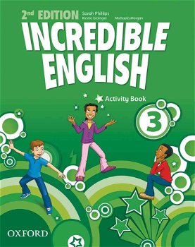Incredible English 2E 3: Activity Book, Oxford University Press