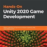 Hands-On Unity 2020 Game Development: Build