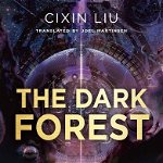 The Dark Forest. The Three-Body Problem #2 - Liu Cixin, Liu Cixin