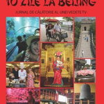 10 zile la Beijing. Jurnal de călătorie al unei vedete TV, CORINT
