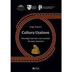 Cultura Usatovo. Arheologia funerara a unei societati din Epoca Bronzului - Sergiu Popovici, Cetatea de Scaun