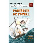 Lena portărița de fotbal și marea - Paperback brosat - Maria Parr - Meteor Press, 