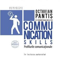 Communication Skills. Profilurile comunicationale - Octavian Pantis, Octavian Pantis