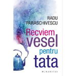 Recviem vesel pentru tata, Radu Paraschivescu