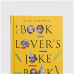 The Book Lover's Joke Book - Alex Johnson, Alex Johnson