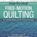 Step-by-Step Free-Motion Quilting