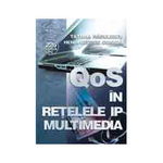 qOS in retelele ip multimedia - Tatiana Radulescu, Tatiana Radulescu