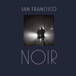 San Francisco Noir: Photographs by Fred Lyon (San Francisco Photography Book in Black and White Film Noir Style)