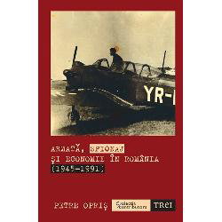 Armată, spionaj și economie în România (1945-1991) - Paperback - Petre Opriș - Trei, 