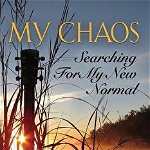 My Chaos: Searching for My New Normal, Paperback - Rick C. Benson