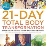 The Primal Blueprint 21-Day Total Body Transformation: A Complete, Step-By-Step, Gene Reprogramming Action Plan