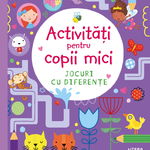 Activitati pentru copii mici. Jocuri cu diferente, Litera