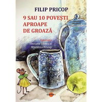 9 sau 10 povesti aproape de groaza - Filip Pricop, Cartex