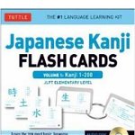 Japanese Kanji Flash Cards Kit Volume 1: Kanji 1-200: JLPT Beginning Level: Learn 200 Japanese Characters Including Native Speaker Audio, Sample Sentences & Compound Words