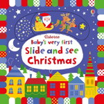 Carte pentru copii, Usborne, Baby's Very First Slide and See Christmas, 0+ luni