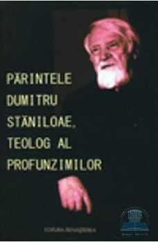 Parintele Dumitru Staniloaie, Teolog al profunzimilor