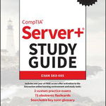 Comptia Server+ Study Guide: Exam Sk0-005 - Troy Mcmillan, Troy Mcmillan