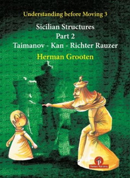 Sicilian Structures - Part 2: Taimanov - Kan - Richter Rauzer - Herman Grooten, Thinkers Publishing