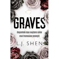 GRAVES. Regretele dau nastere celor mai frumoase povesti - L. J. Shen, Bookzone
