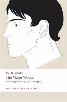 The Major Works: including poems, plays, and critical prose (Oxford World's Classics)