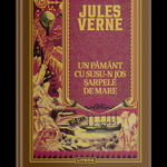 Volumul 32. Jules Verne. Un Pamant cu susu-n jos. Sarpele de mare, Litera