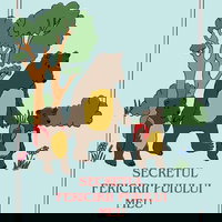 Secretul fericirii puiului meu. Povesti terapeutice