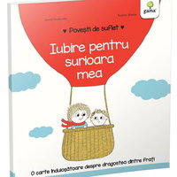 Povesti de suflet. Iubire pentru surioara mea