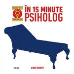 În 15 minute psiholog - Paperback brosat - Anne Rooney - Trei, 