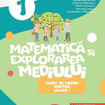 Matematică și explorarea mediului. Caiet de lucru pentru clasa I, Paralela 45