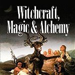 Witchcraft, Magic and Alchemy, Paperback - Emile Grillot de Givry