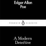 Modern Detective - Edgar Allan Poe, Edgar Allan Poe