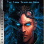 StarCraft: The Dark Templar Saga (Blizzard Legends)